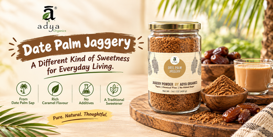 Date Palm Jaggery: A Different Kind of Sweetness for Everyday Living